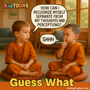 Guess What thelaughingheart.org - Kid