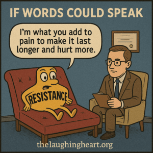 IF WORDS COULD SPEAK I’m what you add to pain to make it last longer and hurt more. thelaughingheart.org - Large Character