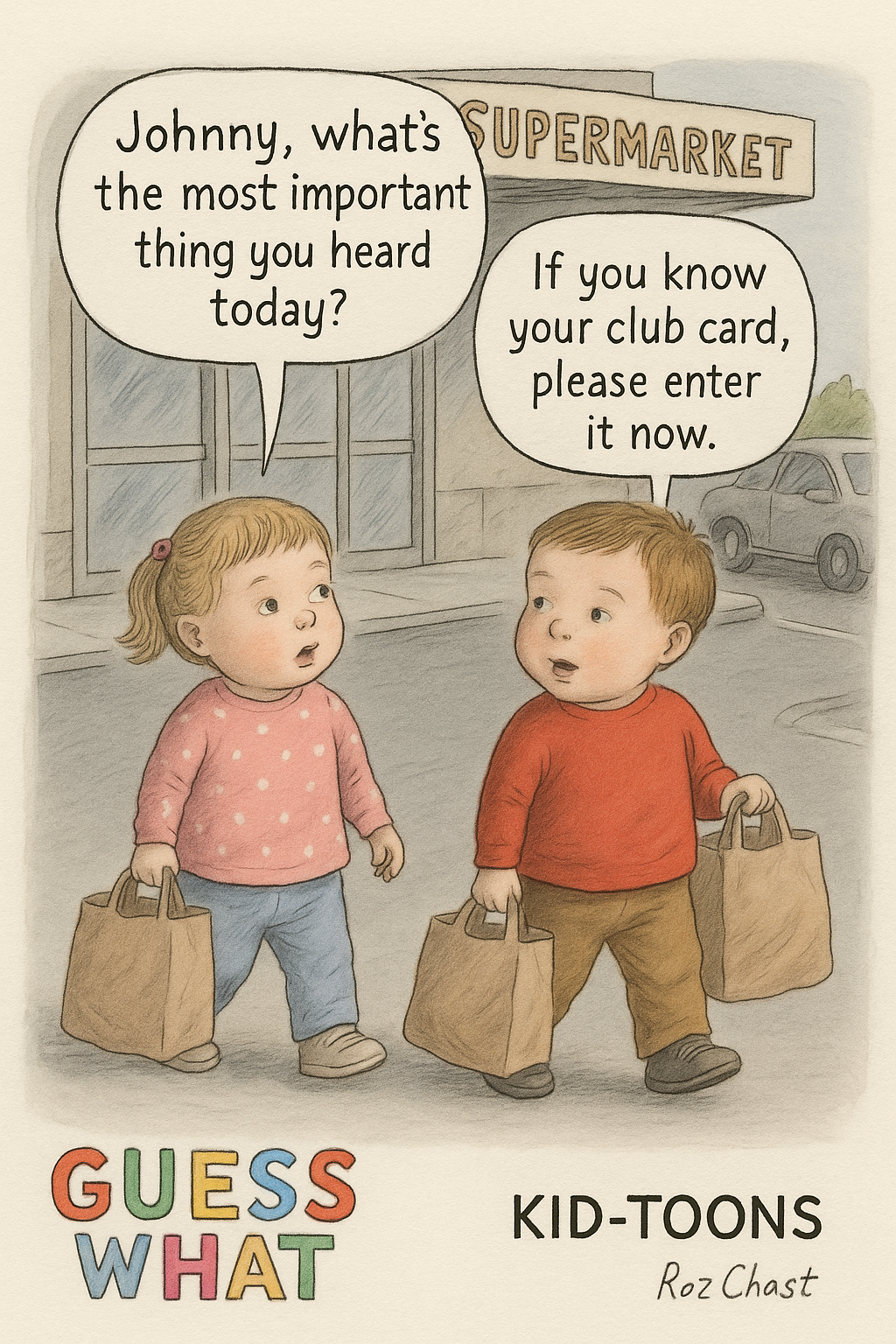 Johnny, what's 6 UPERMARKET the most important |= thing you heard / f you know your club card, please enter it now. - Kid