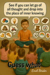 See if you can let go of all thought and drop into the place of inner knowing. | PAK - Kid